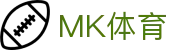 MK体育 - mk sports官方网站首页